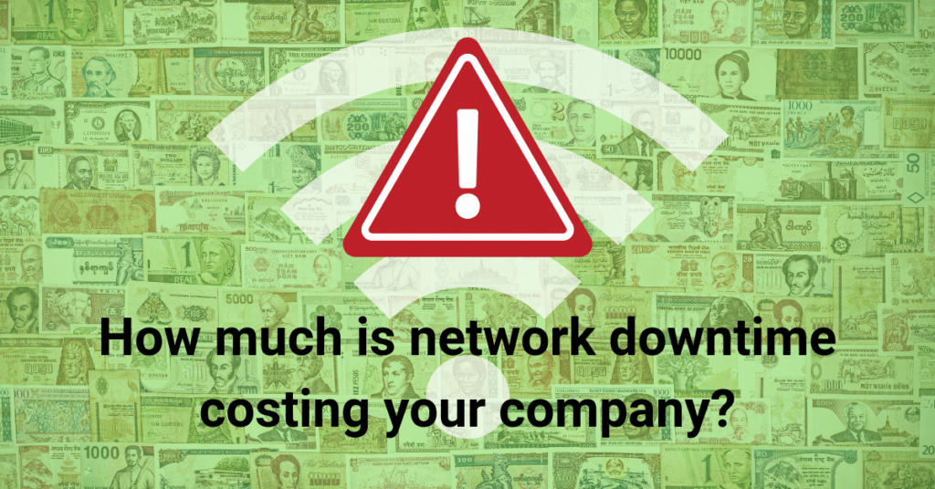 Cost of network downtime