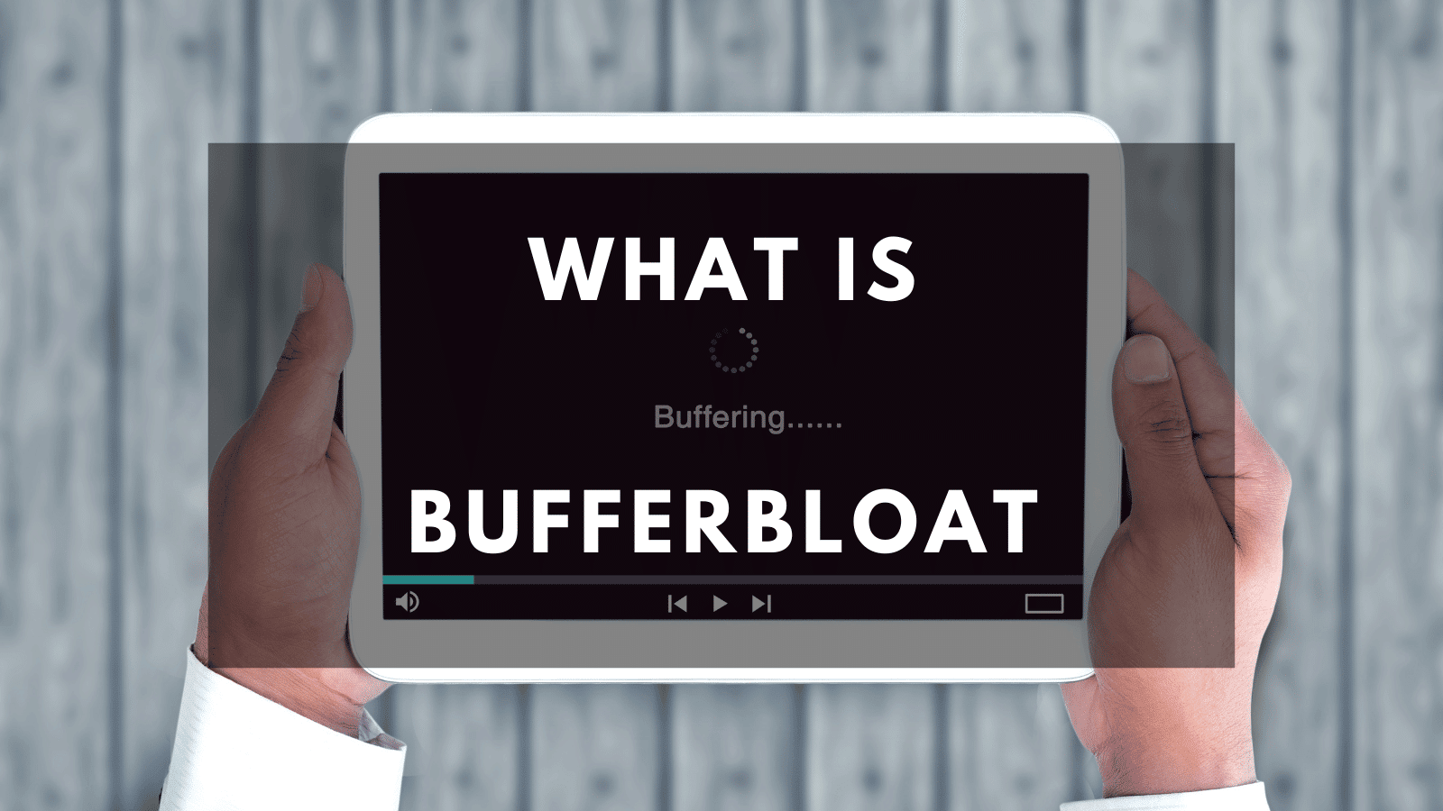 What is bufferbloat?
